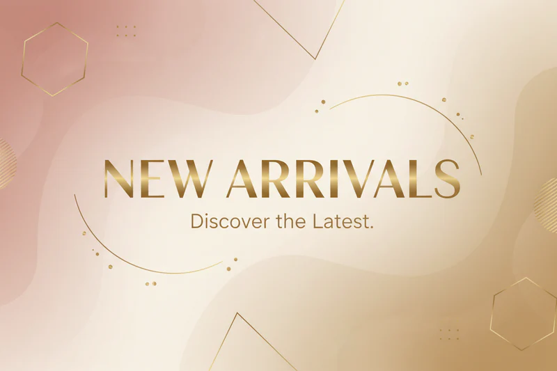 New Arrival